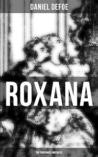 Roxana: The Fortunate Mistress - Daniel Defoe - ebook