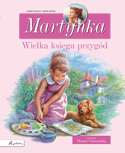 Martynka. Wielka księga przygód. Zbiór opowiadań - Gilbert Delahaye - książka