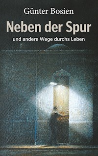 Neben der Spur - Günter Bosien - ebook