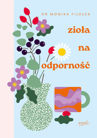 Zioła na odporność - Dr. Monika Fijołek - książka