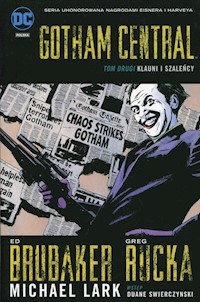Gotham Central Tom 2 Klauni i szaleńcy - Brubaker Ed - książka