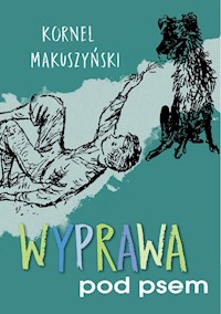 Wyprawa pod psem - Kornel Makuszyński - książka