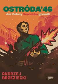 Ostróda '46. Jak Polacy Sowietów gromili - Andrzej Brzeziecki - ebook + książka
