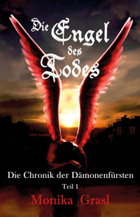 Die Chronik der Dämonenfürsten - Teil 1 - Monika Grasl - ebook
