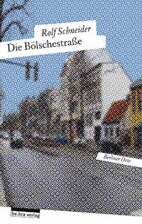 Die Bölschestraße - Rolf Schneider - ebook