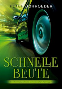 Schnelle Beute - Peter Schroeder - ebook