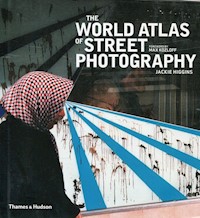 The World Atlas of Street Photography - Higgins Jackie - książka