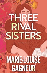 Three Rival Sisters - Marie-Louise Gagneur - ebook