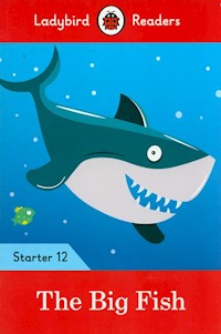 The Big Fish - Ladybird Readers Starter Level 12 -  - książka