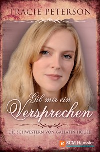 Gib mir ein Versprechen - Tracie Peterson - ebook