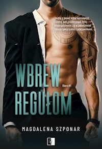 Wbrew regułom - Magdalena Szponar - ebook + audiobook