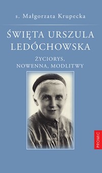 Św. Urszula Ledóchowska - s. Krupecka Małgorzata - książka