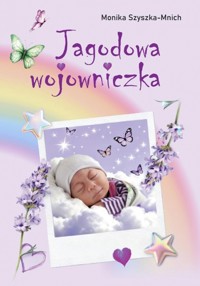 Jagodowa wojowniczka - Monika Szyszka-Mnich - książka