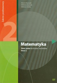 Matematyka 2 Zbiór zadań Zakres podstawowy - Kurczab Marcin, Kurczab Elżbieta, Świda Elżbieta - książka