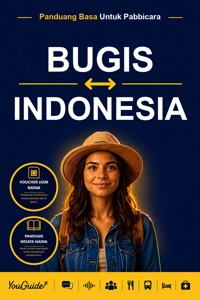 The Language Guide for Travelers - Buginese to Indonesian - YouGuide - ebook