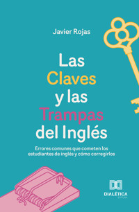 Las Claves y las Trampas del Inglés - Javier Rojas - ebook