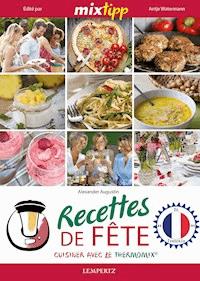 MIXtipp: Recettes de Fete (francais) - Alexander Augustin - ebook