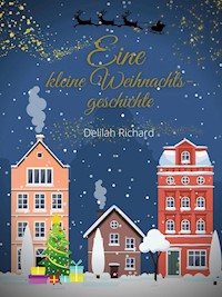 Eine kleine Weihnachtsgeschichte - Delilah Richard - ebook