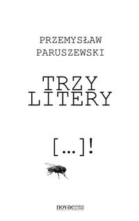 Trzy litery - Przemysław Paruszewski - książka