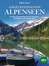 Angelfaszination Alpenseen - Bernd Taller - ebook