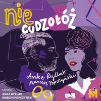 Nie cudzołóż - Anna Ryźlak, Marcin Popczyński - ebook + audiobook
