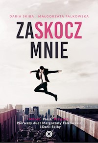 Zaskocz mnie - Małgorzata Falkowska & Daria Skiba - ebook + audiobook + książka