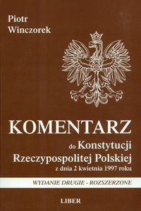 Komentarz do Konstytucji Rzeczypospolitej Polskiej z dnia 2 kwietnia 1997 roku - Piotr Winczorek - książka