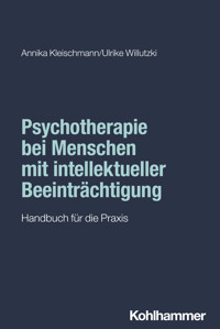 Psychotherapie bei Menschen mit intellektueller Beeinträchtigung - Annika Kleischmann - ebook