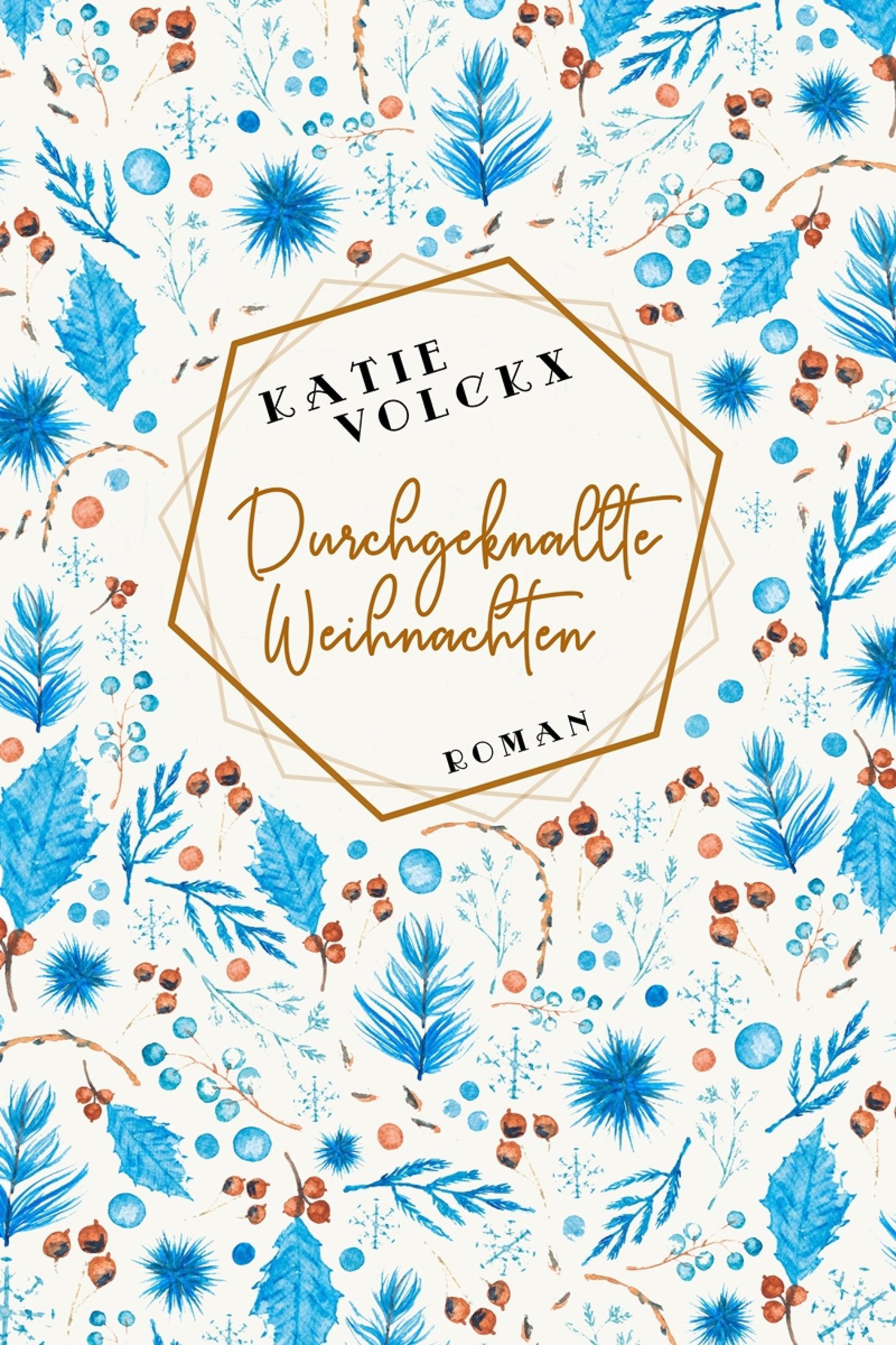 Durchgeknallte Weihnachten - Katie Volckx - ebook