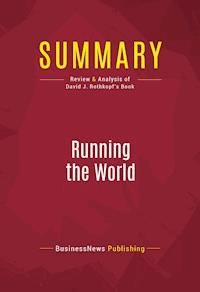 Summary: Running the World - BusinessNews Publishing - ebook