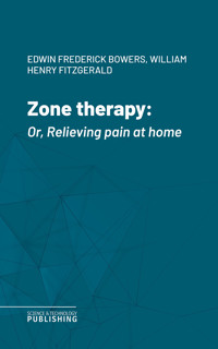 Zone therapy - William Henry Fitzgerald - ebook