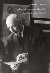 Żydowskie sumienie Kościoła - Norman C. Tobias - książka