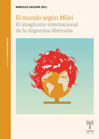 El mundo según Milei - Marcelo Saguier - ebook
