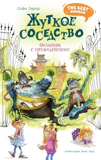 Жуткое соседство. Особняк с привидениями - Софи Ларош - ebook