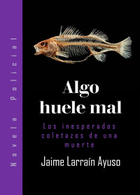 Algo huele mal - Jaime Larraín Ayuso - ebook