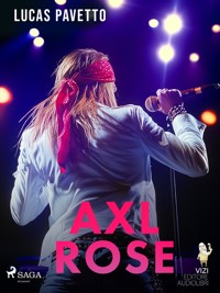 Axl Rose - Lucas Pavetto - ebook + audiobook