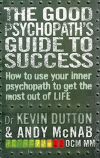 The Good Psychopath's Guide to Success - Dutton Kevin, McNab Andy - książka