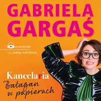 Kancelaria. Bałagan w papierach - Gabriela Gargaś - ebook + audiobook