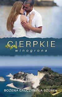 Cierpkie winogrona - Bożena Gałczyńska-Szurek - książka