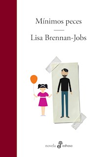 Mínimos peces - Lisa Brennan-Jobs - ebook