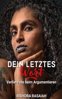 Dein letztes Wort - Rishora Rasaiah - ebook
