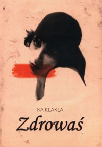 Zdrowaś - Klakla Ka - książka