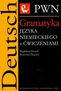 Gramatyka języka niemieckiego z ćwiczeniami - Daroch Magdalena, Tkaczyk Krzysztof - książka