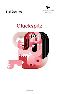 Glückspilz - Sigi Domke - ebook