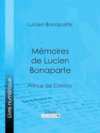 Mémoires de Lucien Bonaparte - Lucien Bonaparte - ebook