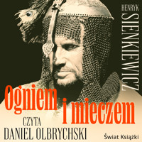 Ogniem i mieczem. Tom 1 - Henryk Sienkiewicz - audiobook