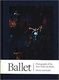 Ballet Photographs of the New York City Ball - Leutwyler Henry - książka