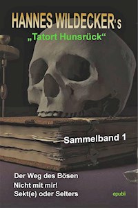 Sammelband "Tatort Hunsrück" Teil 1 - Hannes Wildecker - ebook