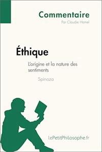 Éthique de Spinoza - L'origine et la nature des sentiments (Commentaire) - Claudie Hamel - ebook