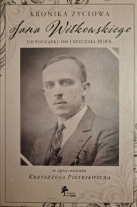 Kronika życiowa Jana Witkowskiego od początku do 1 stycznia 1939 r. -  - książka